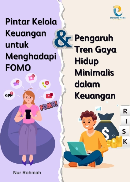 Pintar Kelola Keuangan untuk Menghadapi FOMO dan Pengaruh Tren Gaya Hidup Minimalis dalam Keuangan